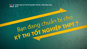 Chinh phục kỳ thi 2019 - môn tiếng Anh