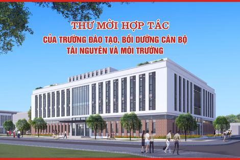 Thư mời hợp tác của Trường Đào tạo, bồi dưỡng cán bộ tài nguyên và môi trường